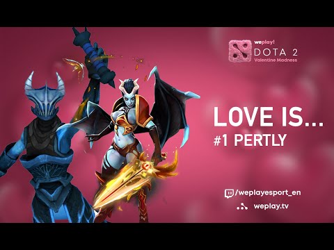 Razor Met with QUEEN OF PAIN | DOTA 2 Valentine Madness Tournament | WePlay! | New #LoveIsDOTA # 1