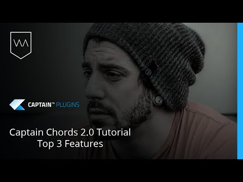 Captain Chords 2.0 Tutorial - Top 3 Features