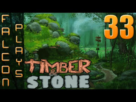 Let's Play Timber and Stone 1.6+ | New Renames! | Timber and Stone Part 33