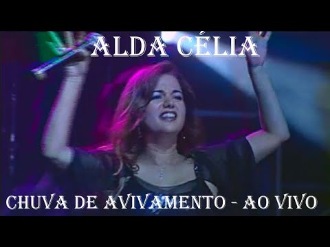 Alda Célia - Chuva de Avivamento ao vivo - Festão da 93 #aovivo #2004 #exclusiva #tbt