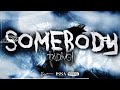 Tadivoi - Somebody (Official Lyric Video)