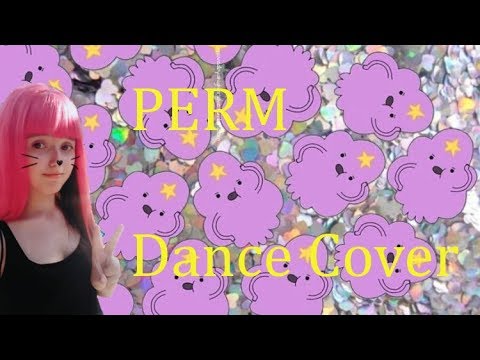 Perm Dance Cover