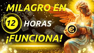 ORACIÓN PODEROSA de 12 HORAS - Milagro Financiero URGENTE que Cambia TODO 🙏✨
