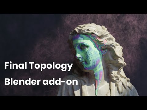 Final Topology Blender add-on overview