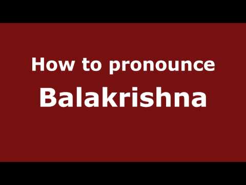 How to pronounce Balakrishna