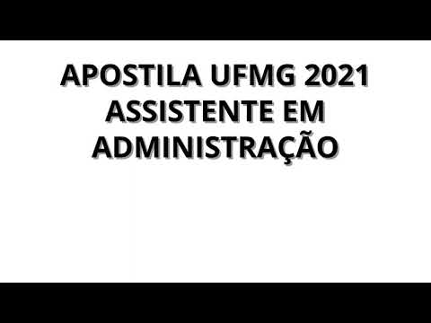 APOSTILA UFMG 2021 ASSISTENTE EM ADMINISTRAÇÃO