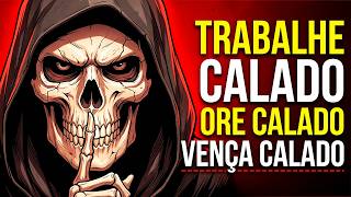Trabalhe Calado. Ore Calado. Vença Calado | O Segredo que Maquiavel Nunca Explicou