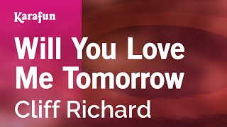 Karaoke Will You Love Me Tomorrow - Cliff Richard *