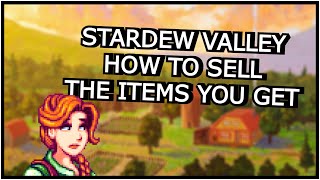 🚨How To Sell Every Item You Get STARDEW VALLEY🚨