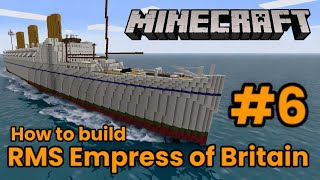 Minecraft. RMS Empress of Britain Tutorial Part 6