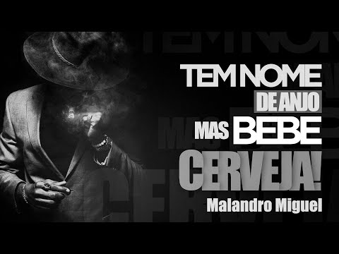 Ponto de Malandro Miguel - Tem Nome de Anjo Mas Bebe Cerveja...🥃