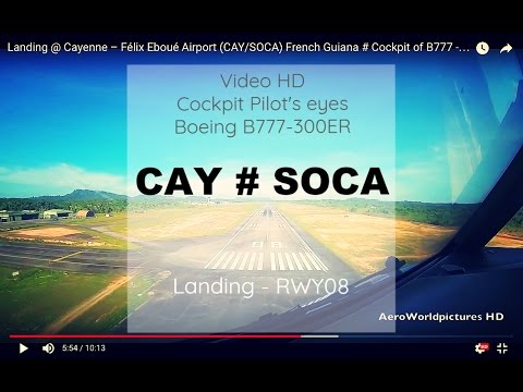 Cockpit Landing @ Cayenne - Félix Eboué Airport (CAY/SOCA) French Guiana # Boeing B777 - RWY08