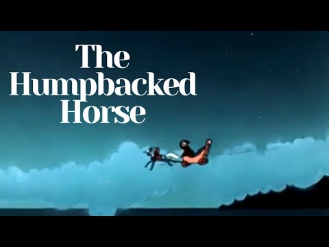 The Humpbacked Horse (1947) – Rare Fairy Tale Cartoon