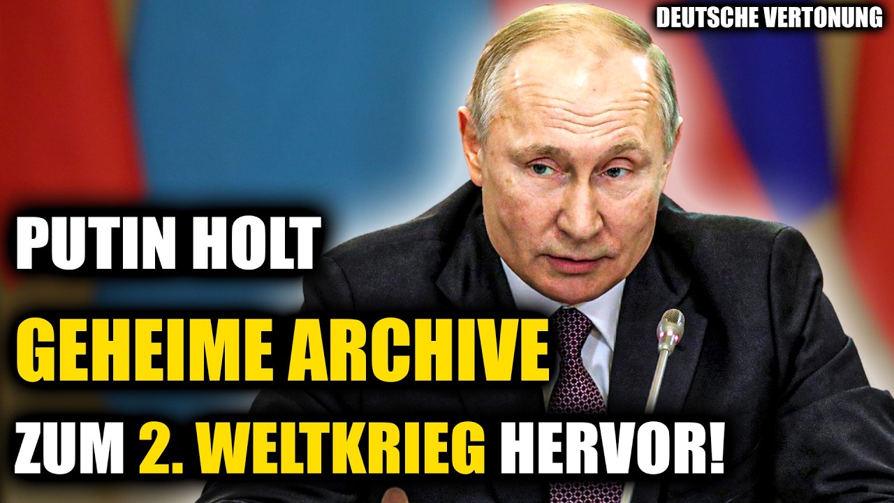 Putin: Geheime Dokumente über den 2. Weltkrieg