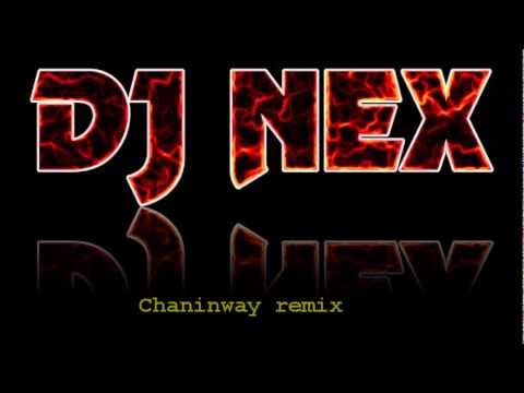 Chaninway ft. DJ NEX