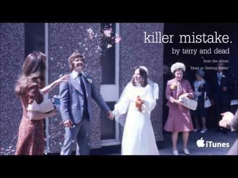 'Killer Mistake' by Terry and Dead