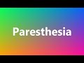 Paresthesia - Medical Definition and Pronunciation