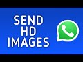 How to Send High Quality Images on WhatsApp on PC