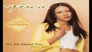 Tracie Spencer x The Roots - It&#39;s All About You (Not About Me) [Drum &#39;N&#39; Bass Mix]