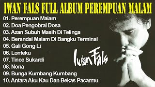 Download lagu Iwan Fals Full Album Perempuan Malam | The Best Of Iwan Fals mp3 Download lagu Iwan Fals Full Album Perempuan Malam | The Best Of Iwan Fals mp3