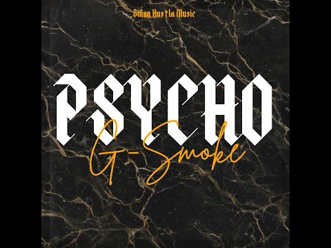 PSYCHO - G-SMOKE