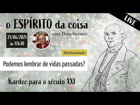 O Espírito da coisa 010 - Podemos lembrar de vidas passadas?