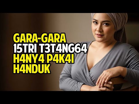 ISTRI TETANGGA YANG JUGA SAHABAT IBUKU | Cerpen Online - Kisah Nyata