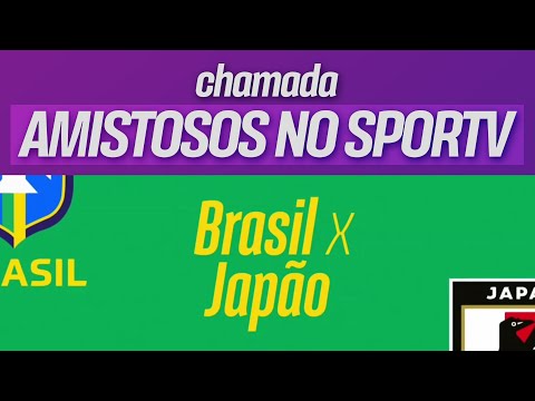Chamada dos amistosos Brasil x Coreia do Sul / Brasil x Japão no SporTV (junho/2022)