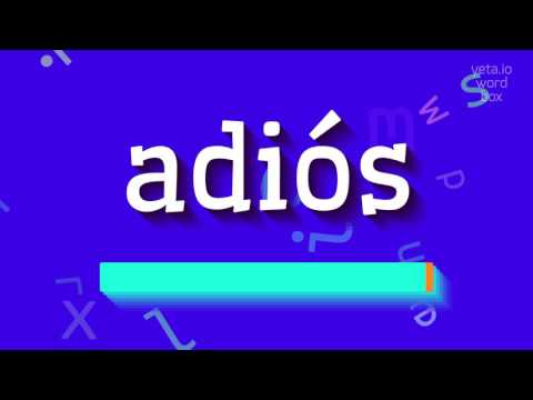 How to say "adiós"! (High Quality Voices)