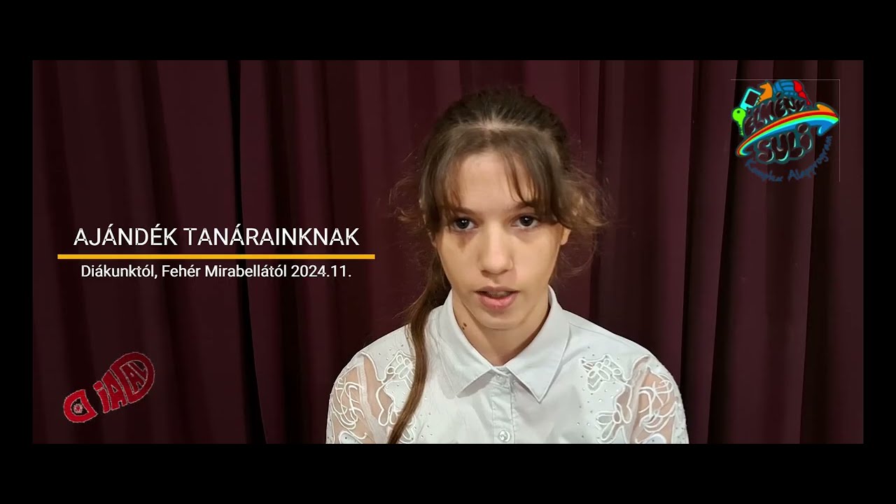 Fehér Mirabella: Ajándék iskolámnak és tanáraimnak 2024.11.