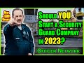 Should You Start a Security Guard Company in 2023