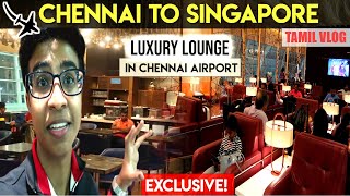 Chennai to Singapore -  Luxury Lounge in Chennai International Airport | Tamil Vlog | Idris Explores