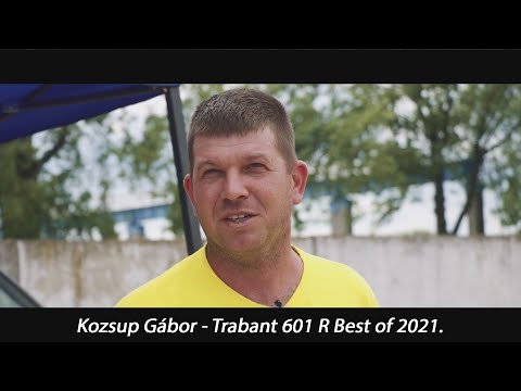 Kozsup Gábor - Trabant 601 R Best of 2021.