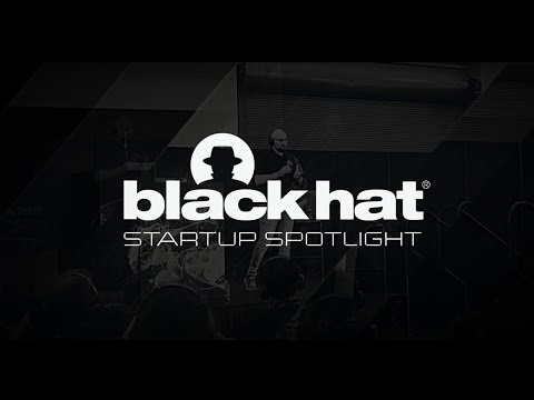 Startup Spotlight Competition at Black Hat