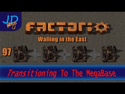 Factorio 0.16 Transitioning to the MEGABASE EP97 Walling in the East
