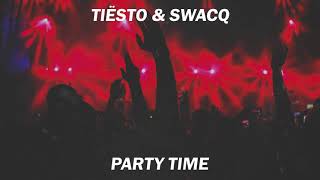Tiësto &amp; SWACQ - Party Time (Original Mix)