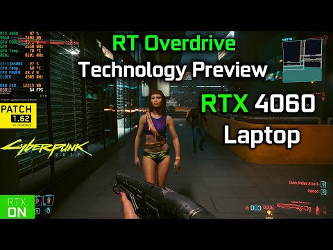 RTX 4060 Laptop - Cyberpunk 2077 Patch 1.62 Tracing Overdrive Technology Preview, DLSS 3 Quality