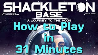 How to Play Shackleton Base in 31 Minutes (with corporations)