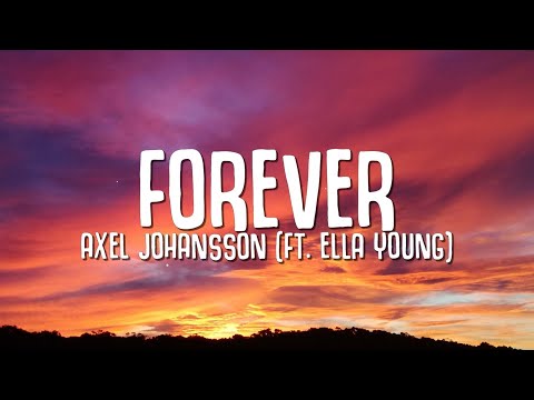 Axel Johansson - Forever (Lyrics) ft. Ella Young