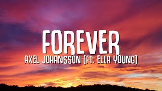 Axel Johansson - Forever (Lyrics) ft Ella Young