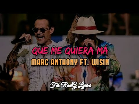 Marc Anthony Ft. Wisin - Que Me Quiera Má [Letra]