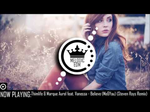 Thimlife & Marque Aurel feat. Vanessa - Believe (Me&You) (Steven Roys Remix)