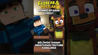 BONNIE GİTARINI KIRDI!? | FAZBEAR AND FRIENDS (Türkçe Dublaj)