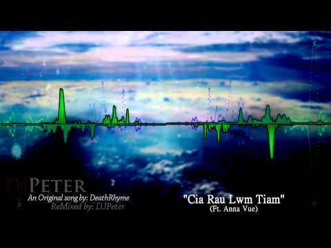 DeathRhyme - Cia Rau Lwm Tiam (DJPeter REmix)