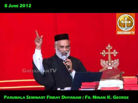 Fr. Ninan K. George 08-06-2012