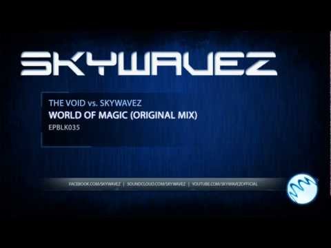 The Void Vs. Skywavez - World of Magic (Original Mix) [EPBLK035]