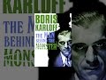Boris Karloff: The Man Behind the Monster