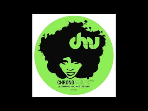JP Chronic - Do Not Disturb (Ange Siddhar Nervous Remix)