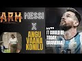 Messi X A R M Ft Angu Vaana Konilu