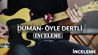 Duman - Öyle Dertli Nasıl Çalınır? (İnceleme)